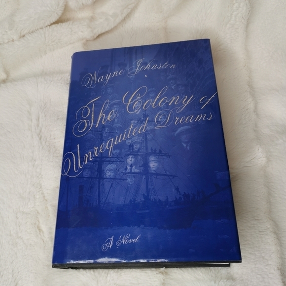 🔥3/$15🔥The Colony of Unrequited Dreams  by‎ Wayne Johnson Hardcover - Picture 1 of 6